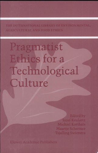 Pragmatist Ethics for a Technological Culture