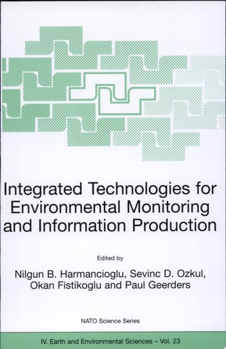 Integrated Technologies for Environmental Monitoring and Information Production