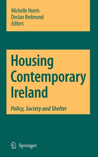 Housing Contemporary Ireland Policy, Society and Shelter