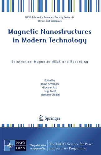 Magnetic Nanostructures in Modern Technology Spintronics, Magnetic MEMS and Recording