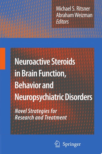 Neuroactive Steroids in Brain Function, Behavior and Neuropsychiatric Disorders