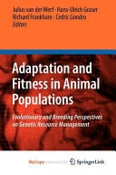 Adaptation and Fitness in Animal Populations Evolutionary and Breeding Perspectives on Genetic Resource Management