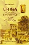 China Pictorial, Descriptive and Historical. With Some Account of Ava and the Burmese, Siam and Anam