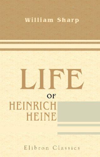 Life of Heinrich Heine