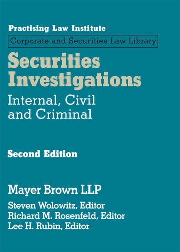 Securities Investigations 2nd Edition Internal, Civil and Criminal