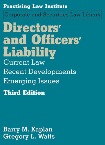 Directors' and Officers' Liability Current Law, Recent Developments, Emerging Issues