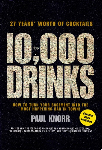 10,000 Drinks How to Turn Your Basement Into the Most Happening Bar in Town!