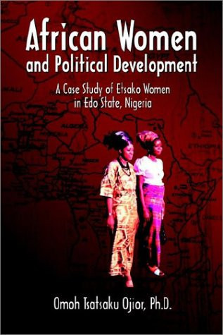 African Women and Political Development A Case Study of Etsako Women in Edo State, Nigeria