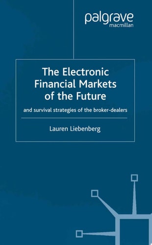 The Electronic Financial Markets of the Future