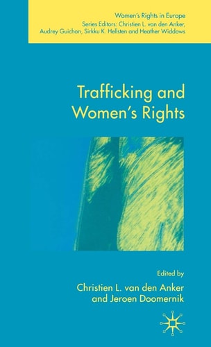 Trafficking and Women's Rights (Women's Rights in Europe S.)