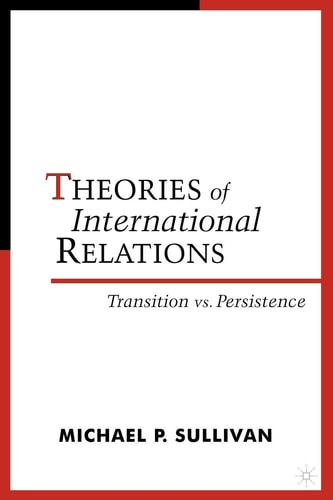 Theories of International Relations: Transition vs. Persistence
