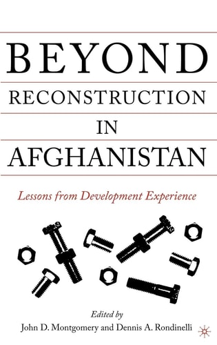 Beyond Reconstruction in Afghanistan: Lessons from Development Experience