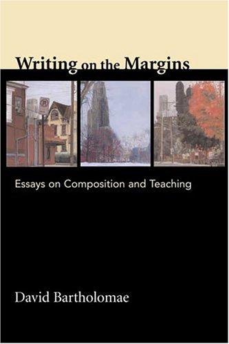 Writing on the Margins: Essays on Composition and Teaching