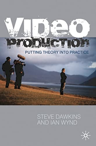 Video Production: Knowing and Doing