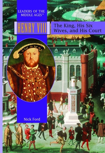 Henry VIII The King, His Six Wives, and His Court