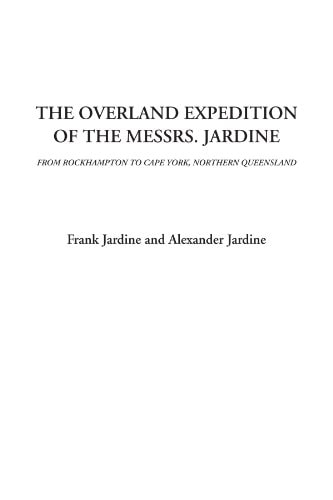 The Overland Expedition of the Messrs. Jardine