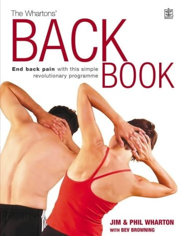 The Whartons' Back Book End Back Pain - with This Simple, Revolutionary Programme