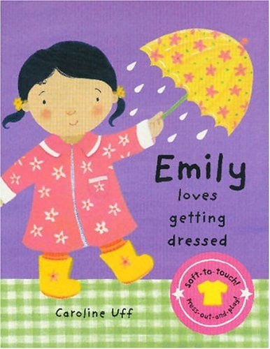 Emily Loves Getting Dressed Soft-to-Touch! Press-Out-and-Play!