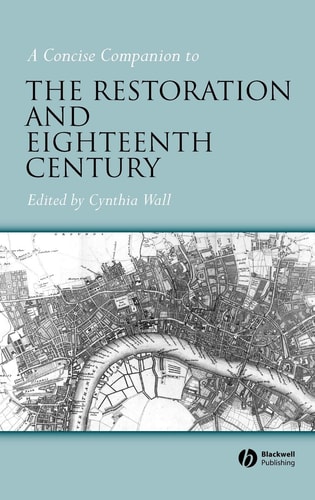 A Concise Companion to the Restoration and Eighteenth Century