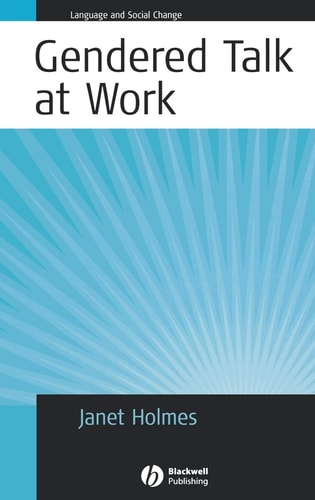 Gendered Talk at Work (Language and Social Change)