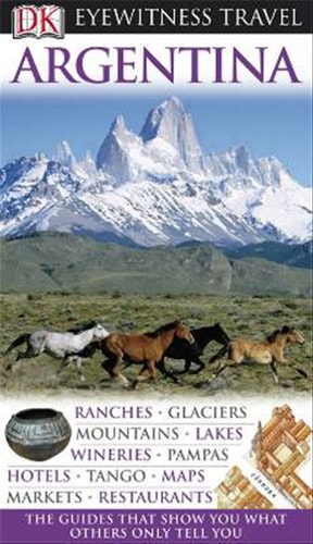 DK Eyewitness Travel Guide Argentina