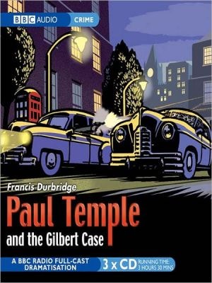 Paul Temple And The Gilbert Case
