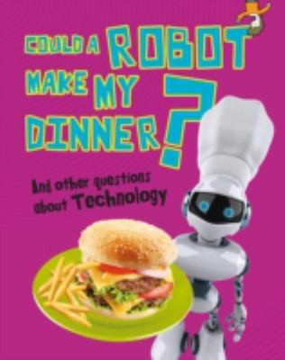 COULD A ROBOT MAKE MY DINNER  OTHER QUE