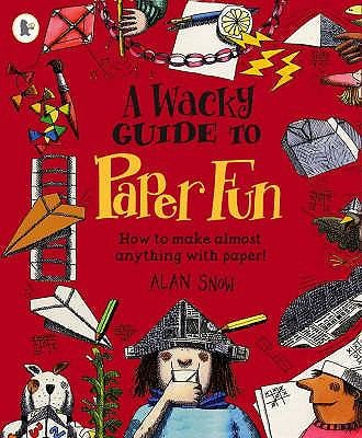 A Wacky Guide to Paper Fun