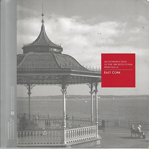An Introduction to the Architectural Heritage of East Cork