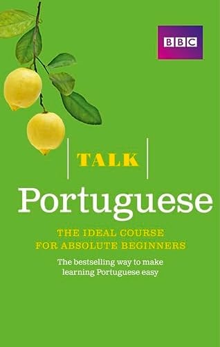 Talk Portuguese (Book/CD Pack): The ideal Portuguese course for absolute beginners