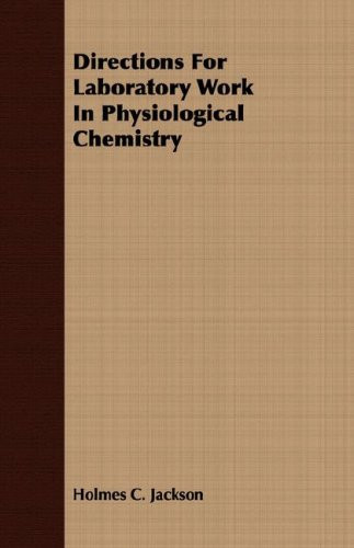 Directions for Laboratory Work in Physiological Chemistry