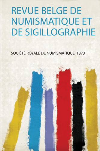 Revue Belge de Numismatique et de Sigillographie