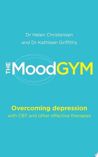 The Mood Gym Overcoming depression with CBT and other effective therapies