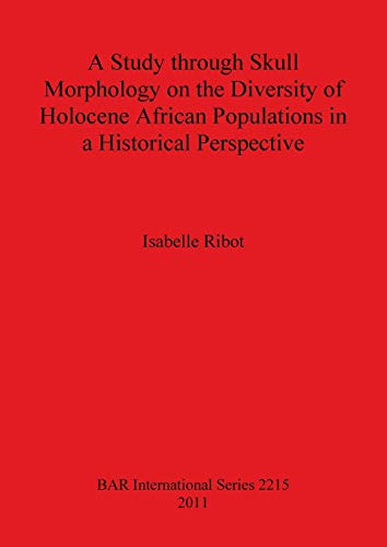 A Study Through Skull Morphology on the Diversity of Holocene African Populations in a Historical Perspective