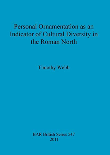 Personal Ornamentation as an Indicator of Cultural Diversity in the Roman North