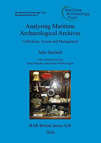 Analysing Maritime Archaeological Archives Collections, Access and Management