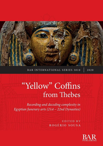 "Yellow" Coffins from Thebes: Recording and decoding complexity in Egyptian funerary arts (21st - 22nd Dynasties) (International)