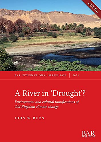 A River in 'drought'? Environment and Cultural Ramifications of Old Kingdom Climate Change