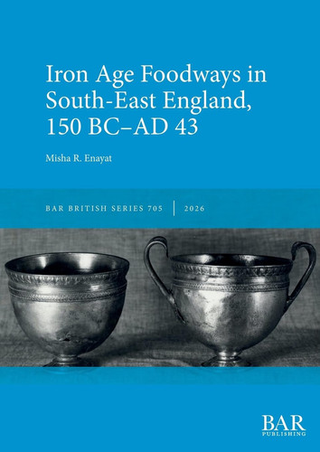 Iron Age Foodways in South-East England, 150 BC-AD 43 (British)