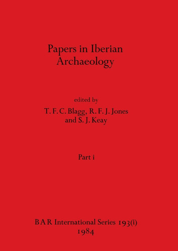 Papers in Iberian Archaeology, Part i (BAR International)