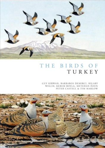 The Birds of Turkey The Distribution, Taxonomy and Breeding of Turkish Birds