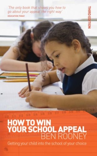 How to Win Your School Appeal Getting Your Child Into the School of Your Choice