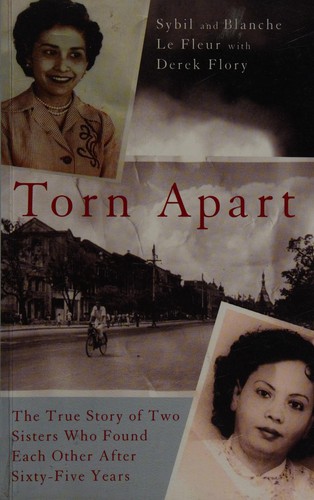Torn Apart The True Story of Two Sisters who Found Each Other After Sixty-five Years