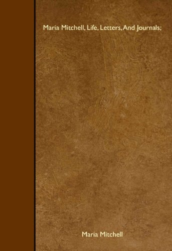 Maria Mitchell, Life, Letters, And Journals;