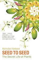 Seed to Seed The Secret Life of Plants