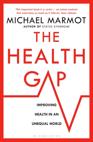 The Health Gap The Challenge of an Unequal World