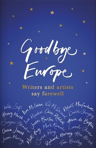 Goodbye Europe Writers and Artists Say Farewell