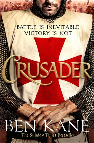 Crusader The Second Thrilling Instalment in the Lionheart Series