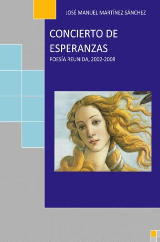 Concierto de Esperanzas Poesía reunida, 2002-2008