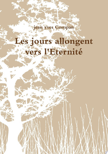 Les Jours Allongent Vers L'Eternité